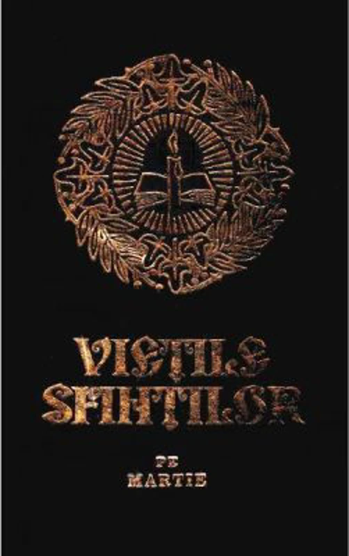 Vietile sfintilor. Martie