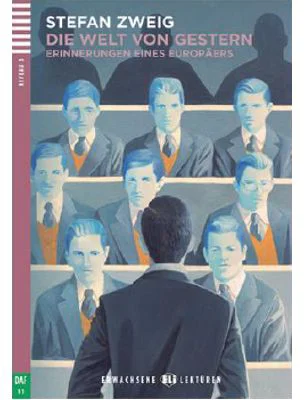 Die Welt von Gestern - Stefan Zweig