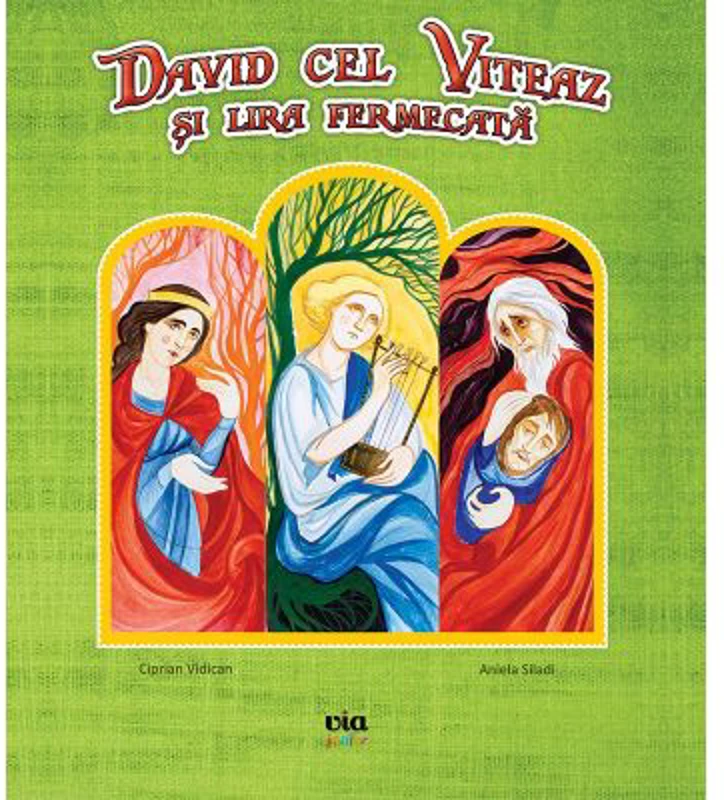 David cel viteaz si lira fermecata - Ciprian Vidican