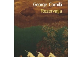 Rezervatia - George Cornila