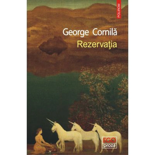 Rezervatia - George Cornila