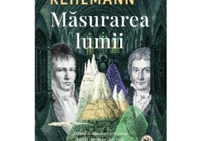 Masurarea lumii - Daniel Kehlmann