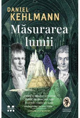 Masurarea lumii - Daniel Kehlmann