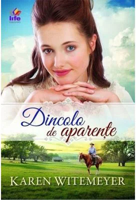 Dincolo de aparente - Karen Witemeyer