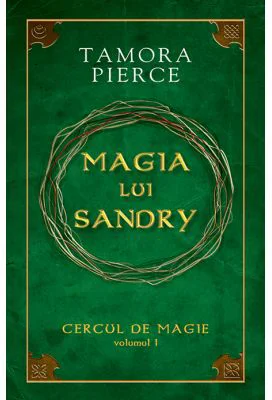 Magia lui Sandry. Cercul de Magie volumul 1 - Tamora Pierce