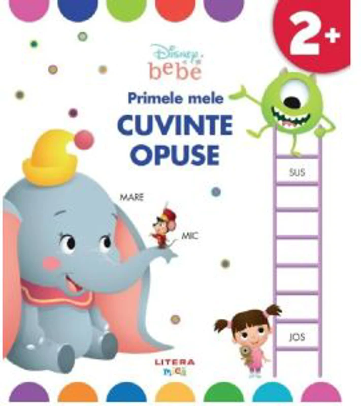 Disney Bebe. Primele mele cuvinte opuse