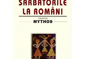 Sarbatorile la romani - Tudor Pamfile