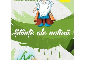 Stiinte aIe naturii. Manual pentru clasa a 4-a. Semestrul al 2-lea - Nicolae Ploscariu