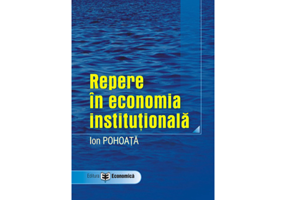 Repere in economia institutionala - Ion Pohoata