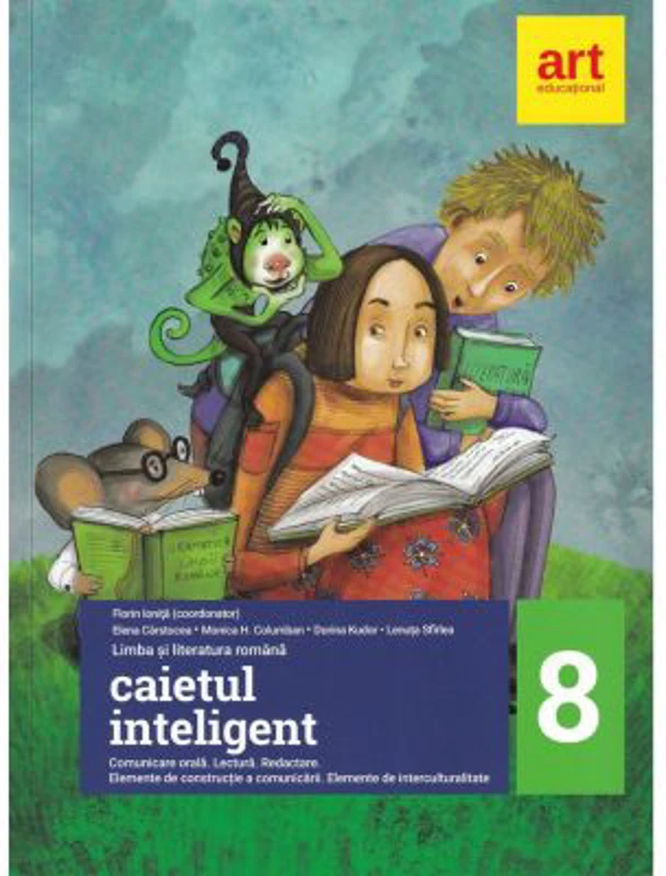 Caietul inteligent. LITERATURA. Limba romana. Comunicare. Clasa a 8-a - Elena Carstoce