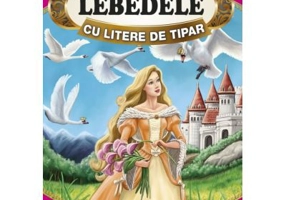 Sa citim LEBEDELE cu litere de tipar - Hans Christian Andersen