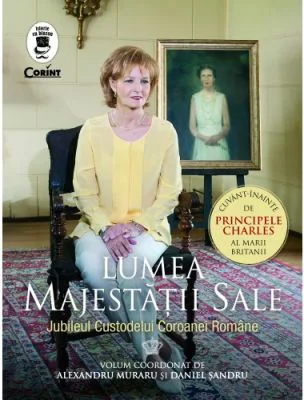 Lumea Majestatii Salle. Jubileul Custodelui Coroanei Romane