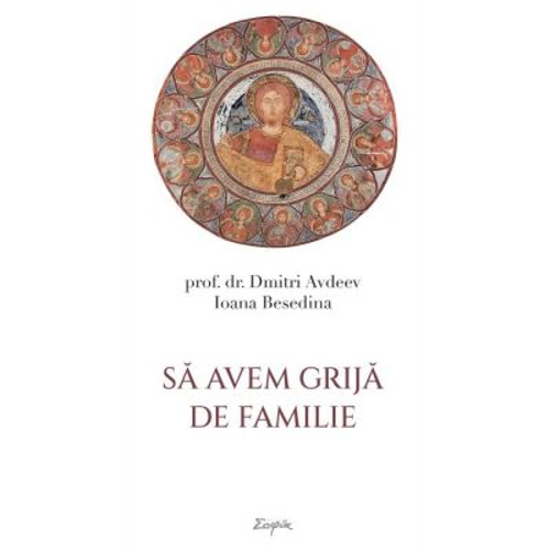 Sa avem grija de familie - Dmitri Avdeev