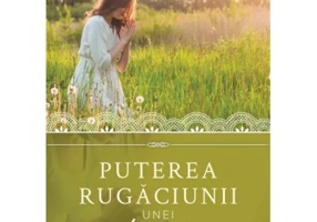 Puterea rugaciunii unei femei - Stormie Omartian