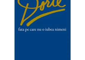 Dorie, fata pe care nu o iubea nimeni