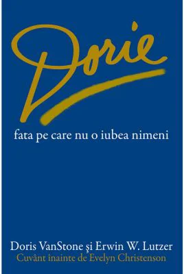 Dorie, fata pe care nu o iubea nimeni