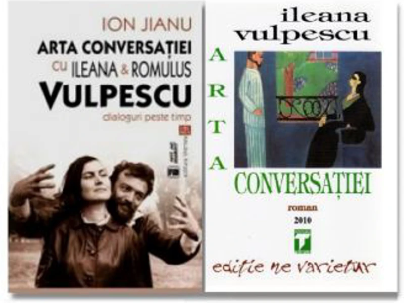 Pachet Arta conversatiei - Ileana Vulpescu + Dialoguri peste timp cu Ileana si Romulus Vulpescu