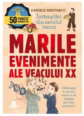 Marile intamplari ale veacului 20. Intamplari din secolul trecut