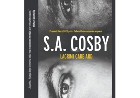 Lacrimi care ard - S. A. Cosby