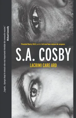 Lacrimi care ard - S. A. Cosby
