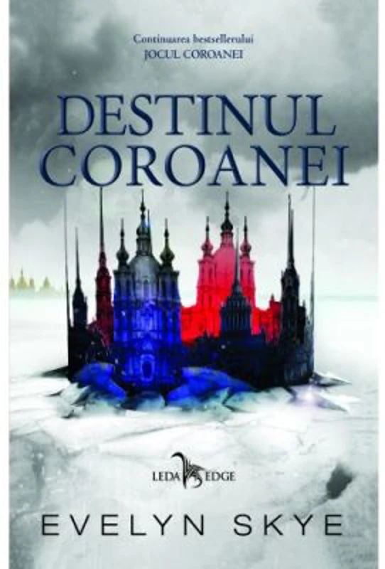 Destinul coroanei. Jocul Coroanei, volumul 2 - Evelyn Skye