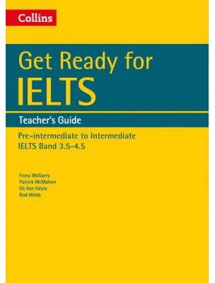 English for IELTS. Get Ready for IELTS. Teacher's Guide, IELTS 3. 5+ (A2+) - Fiona McGarry, Patrick McMahon
