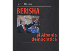 Berisha si Albania democratica - Fahri Balliu