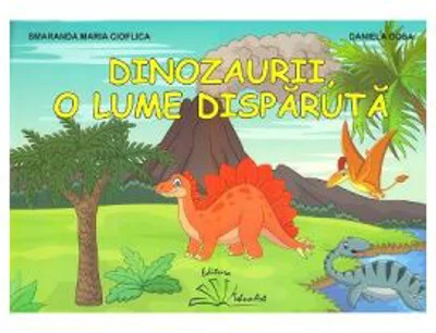 Dinozaurii, o lume disparuta. Mapa cu planse - Smaranda Maria Cioflica, Daniela Dosa