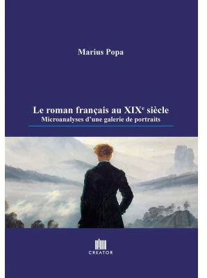 Le roman francais au XIXe siecle. Microanalyses d'une galerie de portraits
