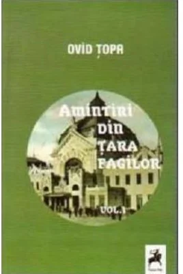 Amintiri din tara fagilor, volumul 1 - Ovid Topa