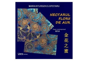 Nectarul florii de aur. Editie Bilingva. Romana-chineza