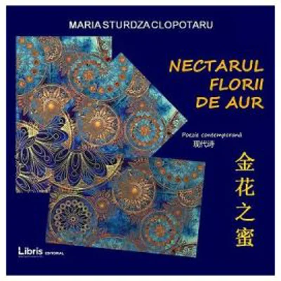 Nectarul florii de aur. Editie Bilingva. Romana-chineza
