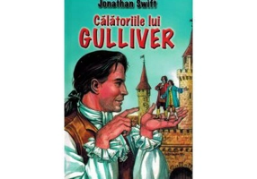 Calatoriile lui Gulliver - Jonathan Swift