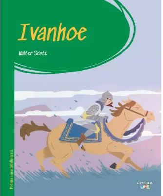 Prima mea biblioteca. Ivanhoe (vol. 35)