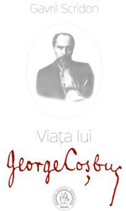 Viata lui George Cosbuc - Gavril Scridon