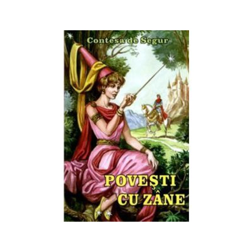 Povesti cu zane - Contesa de Segur