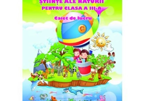 Stiinte ale naturii pentru clasa a 3-a. Caiet de lucru - Rodica Zahiu