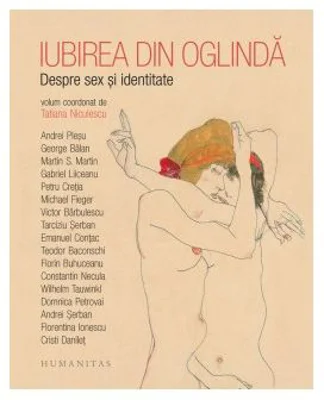 Iubirea din oglinda. Despre sex si identitate