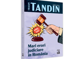 Mari erori judiciare in Romania - Traian Tandin