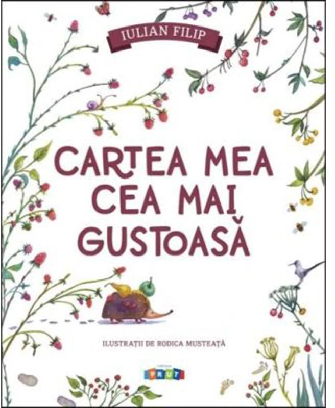 Cartea mea cea mai gustoasa - Iulian Filip