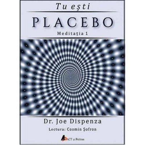 Audiobook. Tu esti placebo Meditatia 1. Cum sa schimbi doua credinte si perceptii