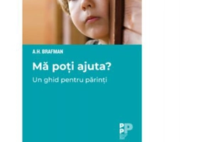 Ma poti ajuta?. Un ghid pentru parinti - A. H. Brafman