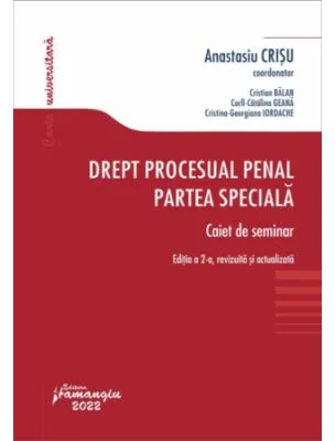 Drept procesual penal. Partea speciala. Caiet de seminar. Editia a 2-a - Anastasiu Crisu