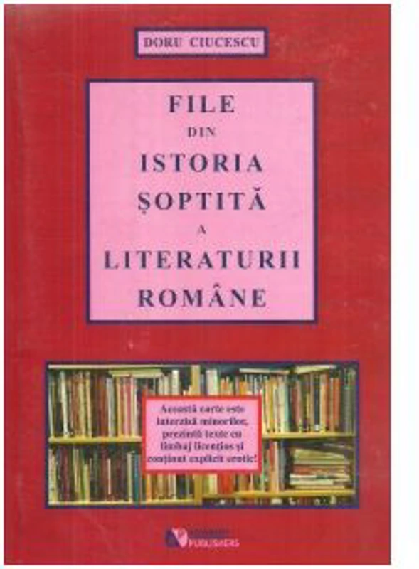 File din istoria soptita a literaturii romane - Doru Ciucescu