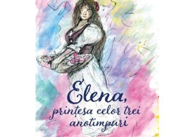 Elena, printesa celor trei anotimpuri