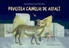 Povestea cainelui de asfalt - Lacramioara Dimulete