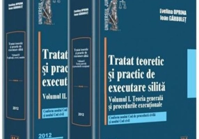 Set Tratat teoretic si practic de executare silita - Evelina Oprina, Ioan Garbulet