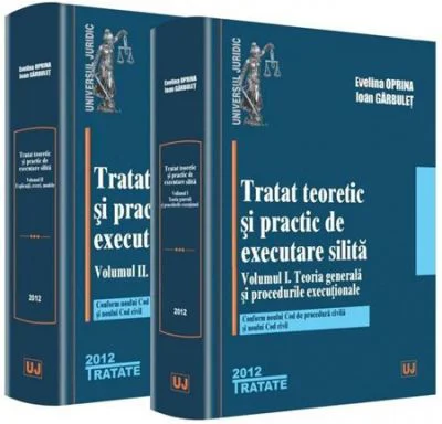 Set Tratat teoretic si practic de executare silita - Evelina Oprina, Ioan Garbulet