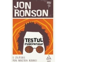 Testul psihopatului. O calatorie prin industria nebuniei