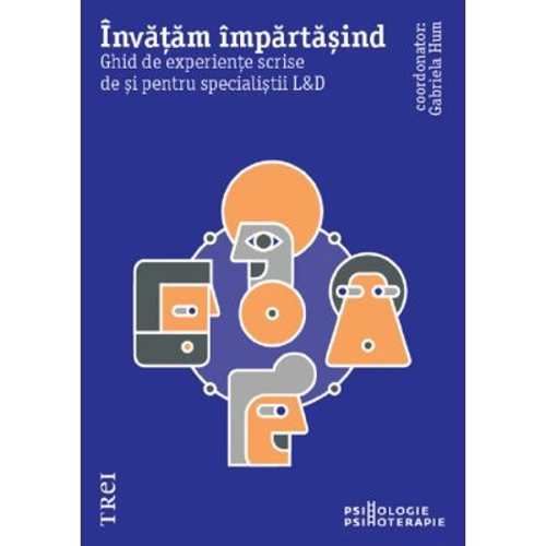 Invatam impartasind. Ghid de experiente scrise de si pentru specialistii L&D
